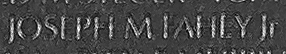 Engraved name on The Wall o fCaptain Joseph Michael “Mike” Fahey, Jr., USAF